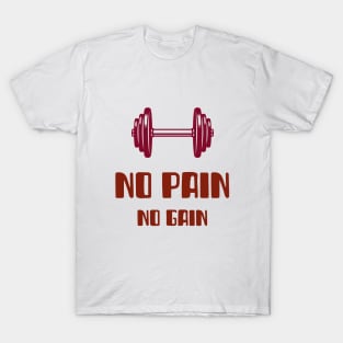 No Pain No Gain Gym Motivation T-Shirt